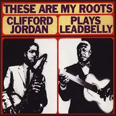 Clifford Jordan These Are My Roots: Clifford Jordan (LP)
