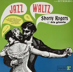 Shorty Rogers &amp; His Giants Jazz Waltz (LP)