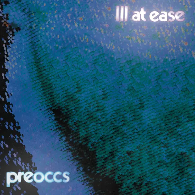 Preoccupations Ill At Ease (MC) 