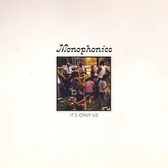 Monophonics It's Only Us (LP)
