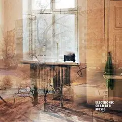 Electronic Chamber Music Electronic Chamber Music (LP)