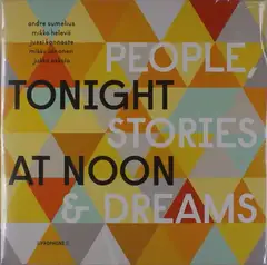 Tonight At Noon People, Stories And Dreams (LP)
