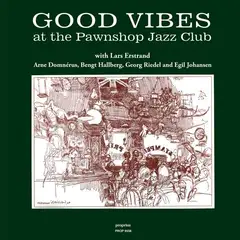 Lars Erstrand/Arne Domnérus/B. Hallberg Good Vibes At The Pawnshop Jazz... (LP)