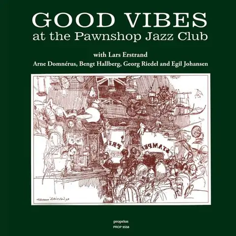 Lars Erstrand/Arne Domnérus/B. Hallberg Good Vibes At The Pawnshop Jazz... (LP) 