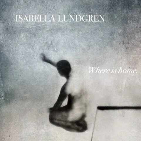 Isabella Lundgren Where Is Home (LP) 
