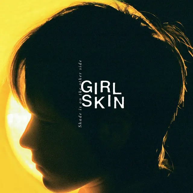 Girl Skin Shade Is On The Other Side (LP) 