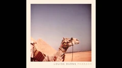 Louise Burns Pharoah (7")