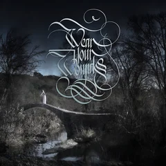 Wear Your Wounds Rust On The Gates Of Heaven (2LP)