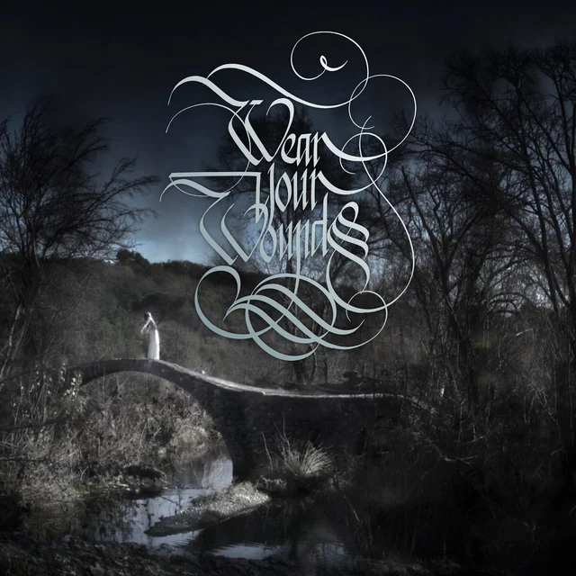 Wear Your Wounds Rust On The Gates Of Heaven (2LP) 