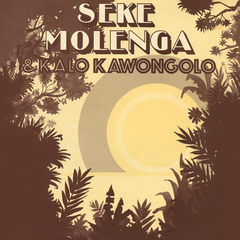 Seke Molenga &amp; Kalo Kawongolo Seke Molenga &amp; Kalo Kawongolo (LP)