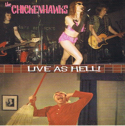 The Chickenhawks Live As Hell! EP (7") 