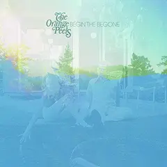 The Orange Peels Begin The Begone (LP)