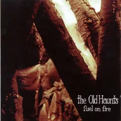 The Old Haunts Fuel On Fire (LP)