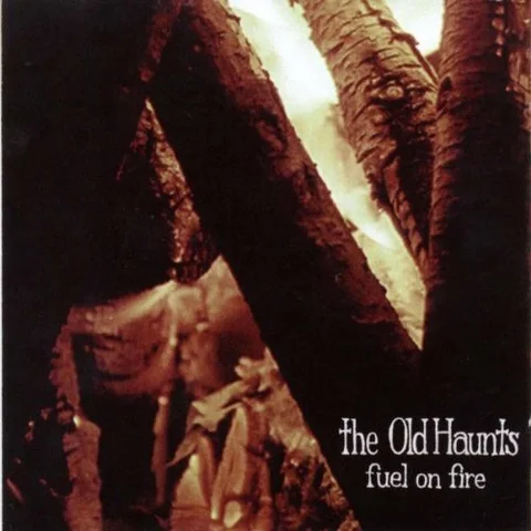 The Old Haunts Fuel On Fire (LP) 
