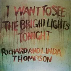 Richard &amp; Linda Thompson I Want To See The Bright Lights...(LP)