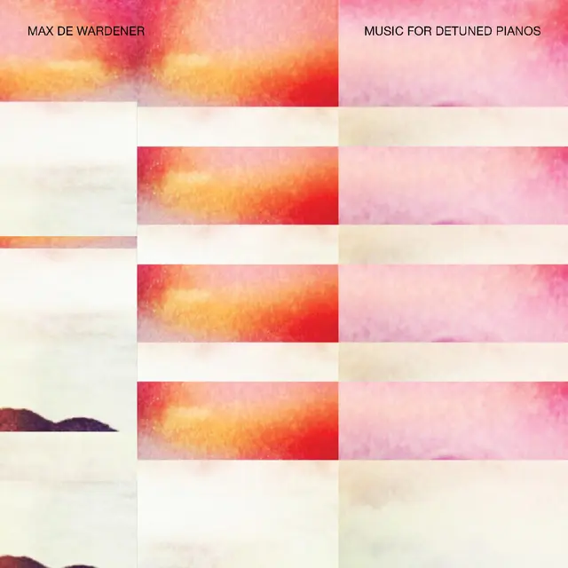 Max De Wardener Music For Detuned Pianos (LP) 