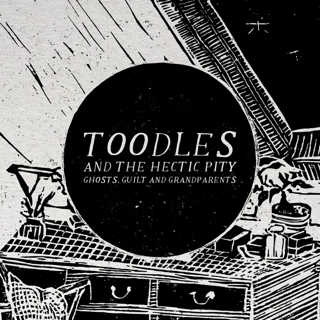 Toodles And The Hectic Pity Ghosts, Guilt & Grandparents (12") 
