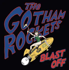 The Gotham Rockets Blast Off (7")
