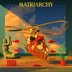 Foreign Beggars Matriarchy (LP)