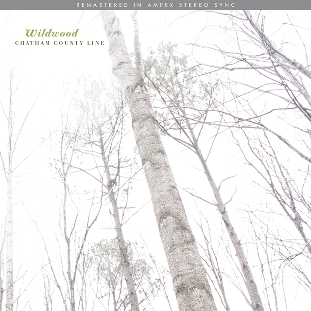 Chatham County Line Wildwood (Remastered) (LP) 