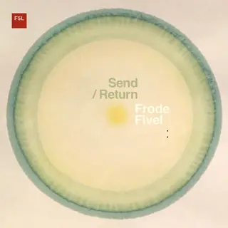 Frode Fivel Send / Return (LP)