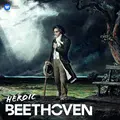 Diverse Klassisk/Ludwig Van Beethoven Heroic Beethoven (2LP)