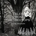 Anne Bisson Tales From The Treetops (LP)