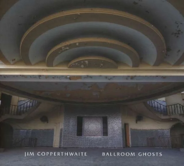 Jim Copperthwaite Ballroom Ghosts (LP) 
