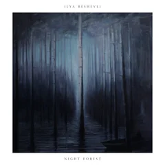 Ilya Beshevli Night Forest (LP)