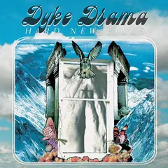 Dyke Drama Hard New Pills (12")
