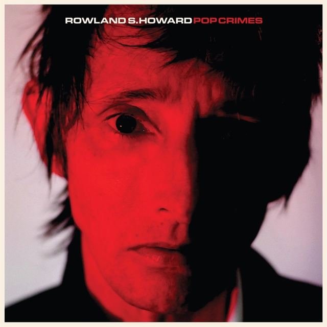 Rowland S. Howard Pop Crimes (LP) 