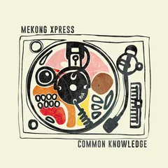 Mekong Xpress Common Knowledge (LP)