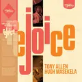 Tony Allen &amp; Hugh Masekela Rejoice (LP)