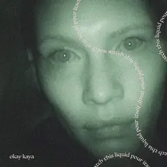 Okay Kaya Watch This Liquid Pour Itself - LTD (LP)