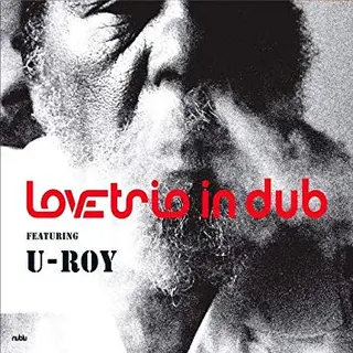 Love Trio In Dub Feat U Roy Love Trio In Dub Feat U Roy (LP) 