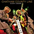 Chatham County Line Sight &amp; Sound (LP + DVD)