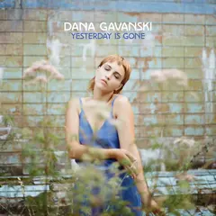 Dana Gavanski Yesterday Is Gone - LTD (LP)