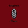 Seigmen Pluto (LP)