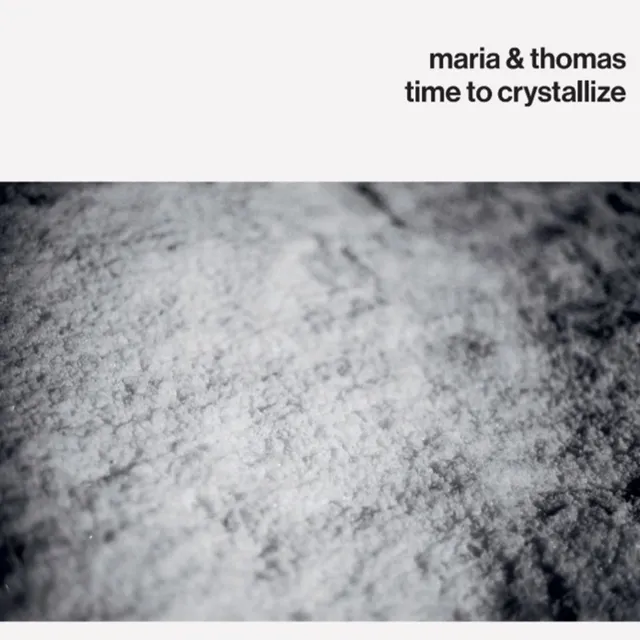 Maria & Thomas Time To Crystallize (LP) 