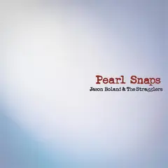 Jason Boland &amp; The Stragglers Pearl Snaps (LP)
