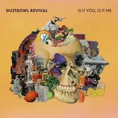 Dustbowl Revival Is It You, Is It Me (LP)