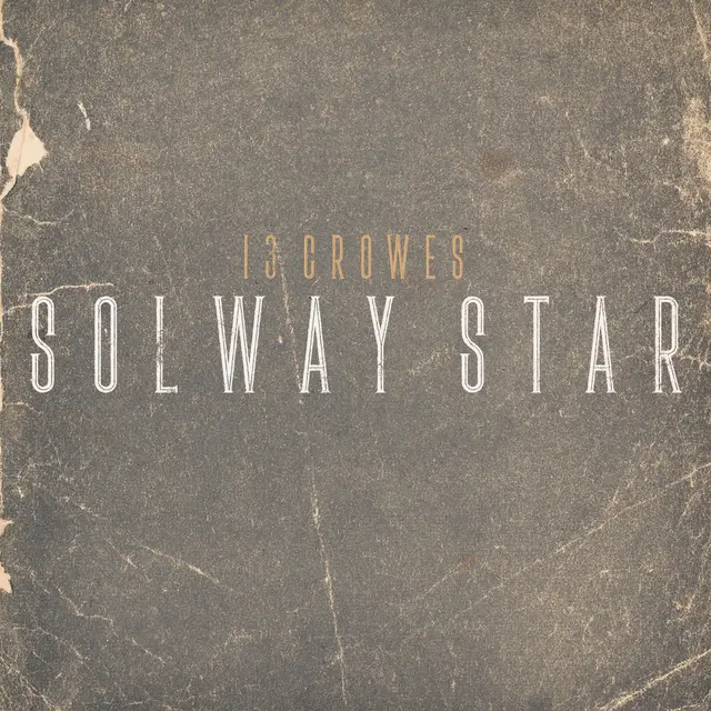 13 Crowes Solway Star (LP) 