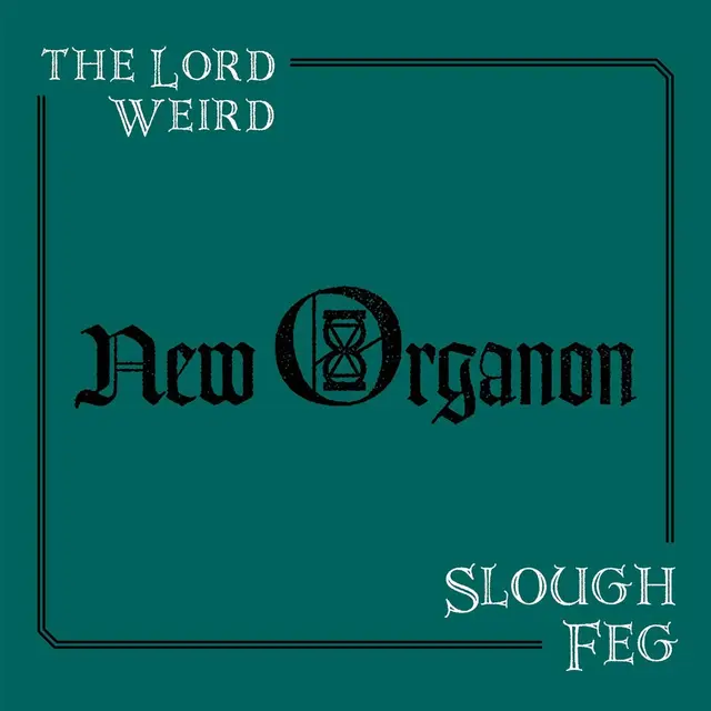 The Lord Weird Slough Feg New Organon (LP) 