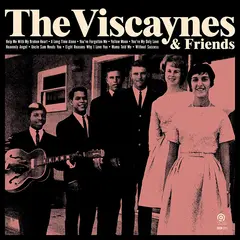 The Viscaynes The Viscaynes &amp; Friends (LP)
