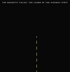 The Magnetic Fields The Charm Of The Highway Strip (LP)