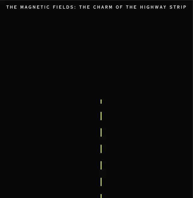 The Magnetic Fields The Charm Of The Highway Strip (LP) 