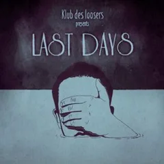 Klub Des Loosers Last Days (LP)