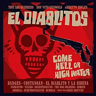 Tony Guerrero & El Diablitos Come Hell Or High Water (LP) 