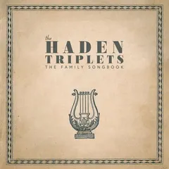 The Haden Triplets The Family Songbook (LP)