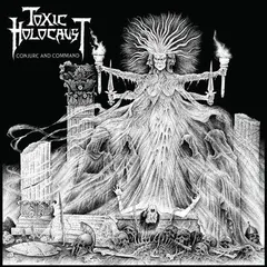 Toxic Holocaust Conjure And Command (LP)